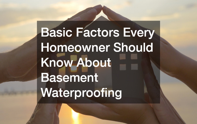 Basic Factors Every Homeowner Should Know About Basement Waterproofing
